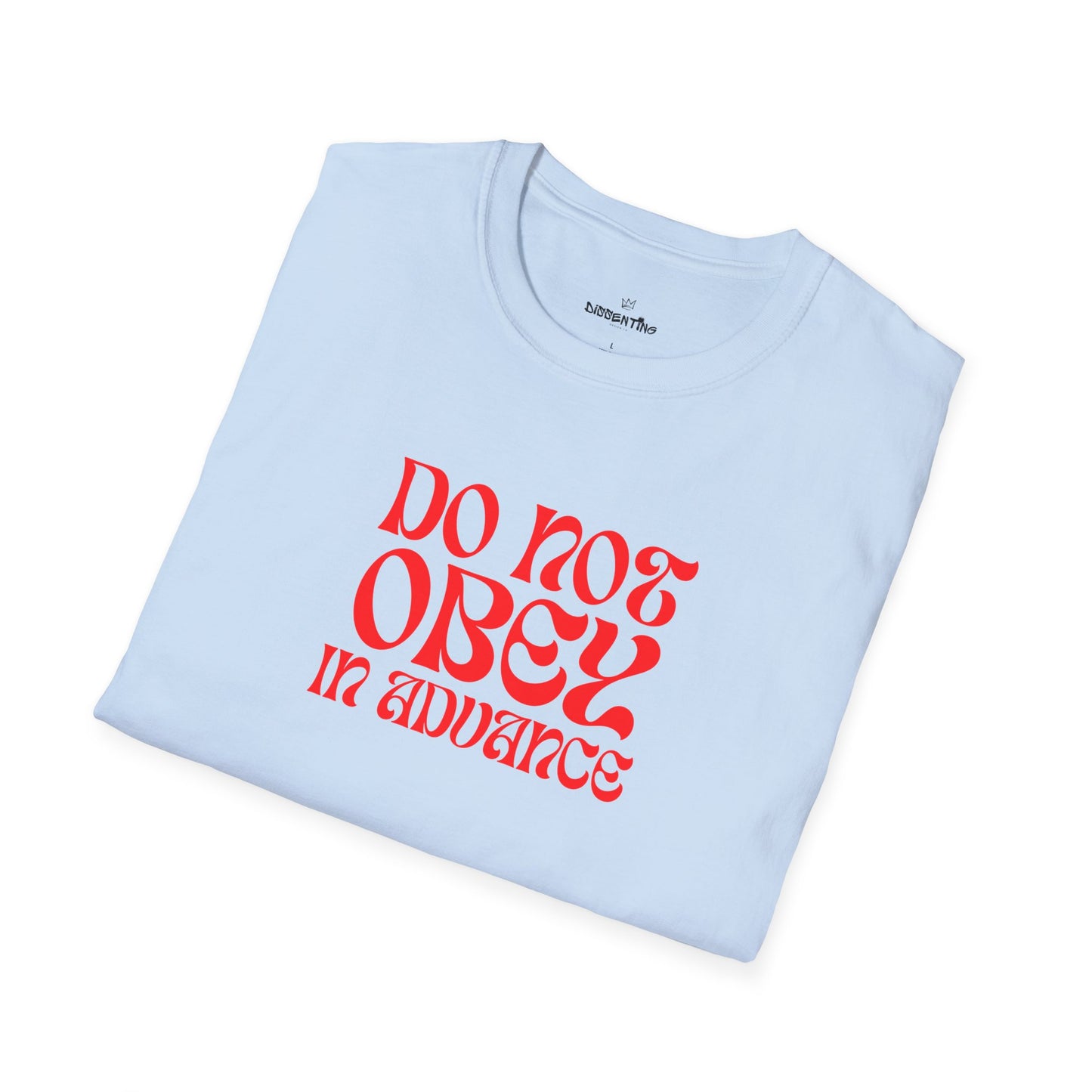 Do Not Obey in Advance – Gildan Unisex Softstyle T-Shirt