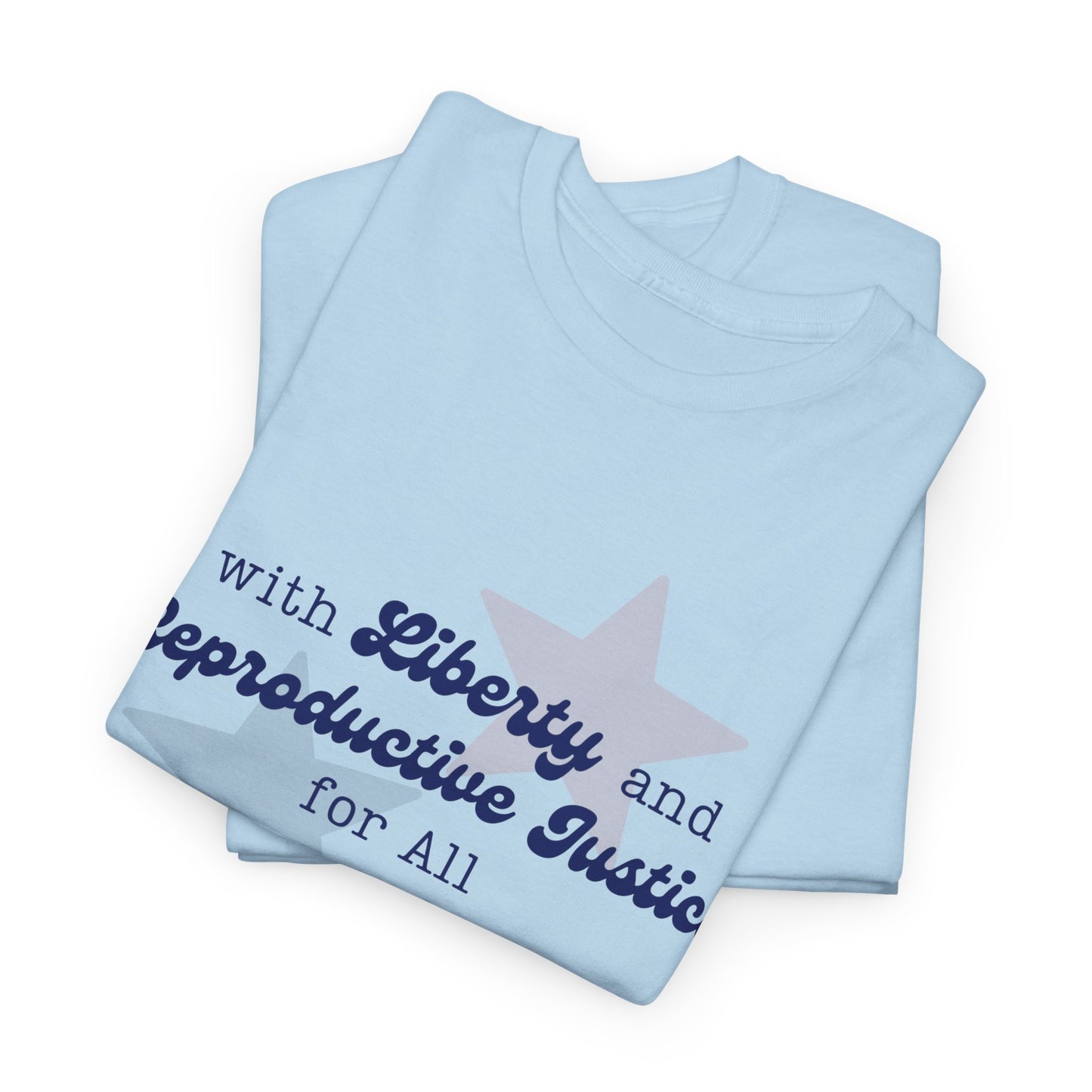 Liberty & Reproductive Justice - Unisex T-Shirt