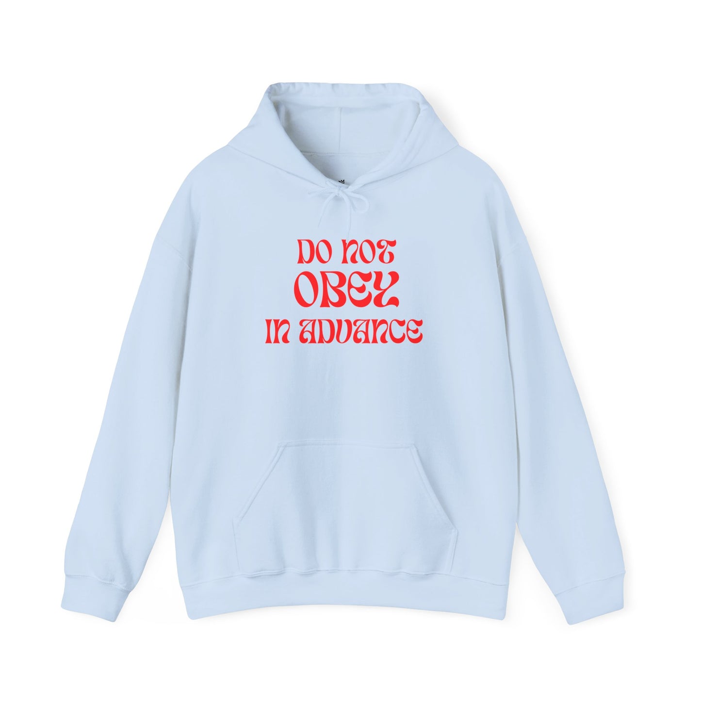 Do Not Obey in Advance - Unisex Hoodie