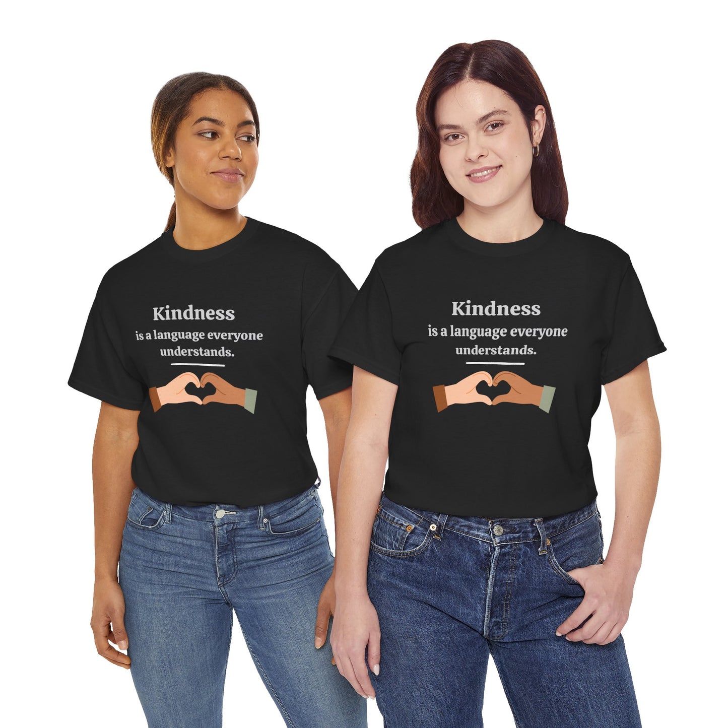 Kindness Is a Language Everyone Understands – Gildan 5000 Unisex Heavy Cotton T-Shirt