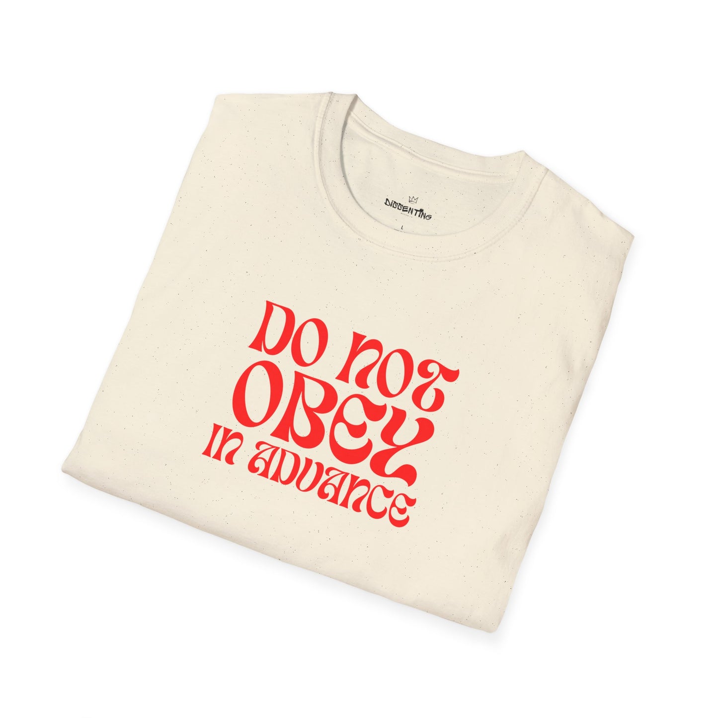 Do Not Obey in Advance – Gildan Unisex Softstyle T-Shirt