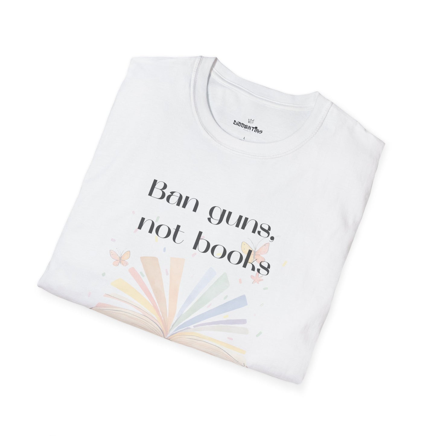 Ban Guns, Not Books – Unisex T-Shirt (Rainbow Book & Butterflies)