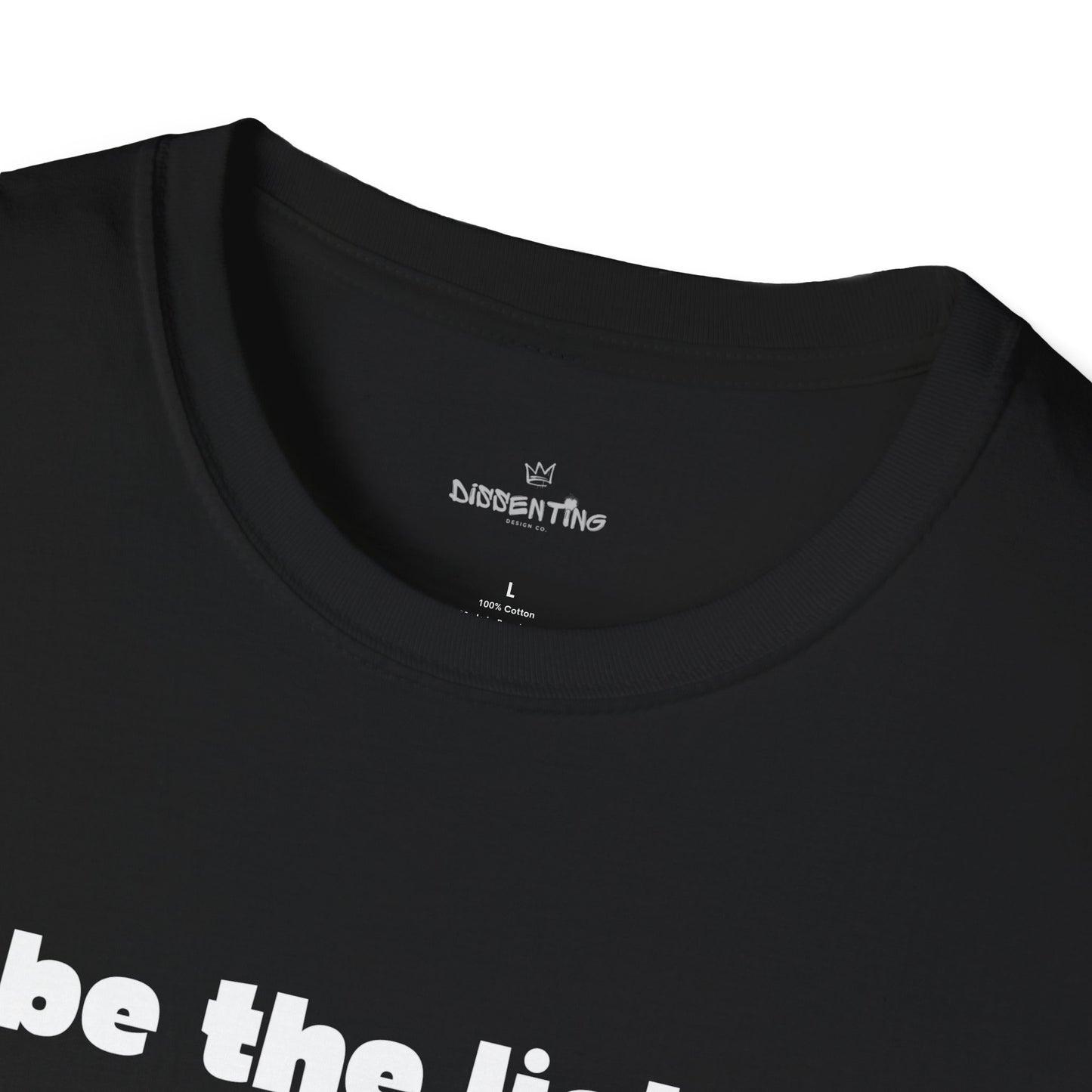Be The Light - Unisex T-Shirt