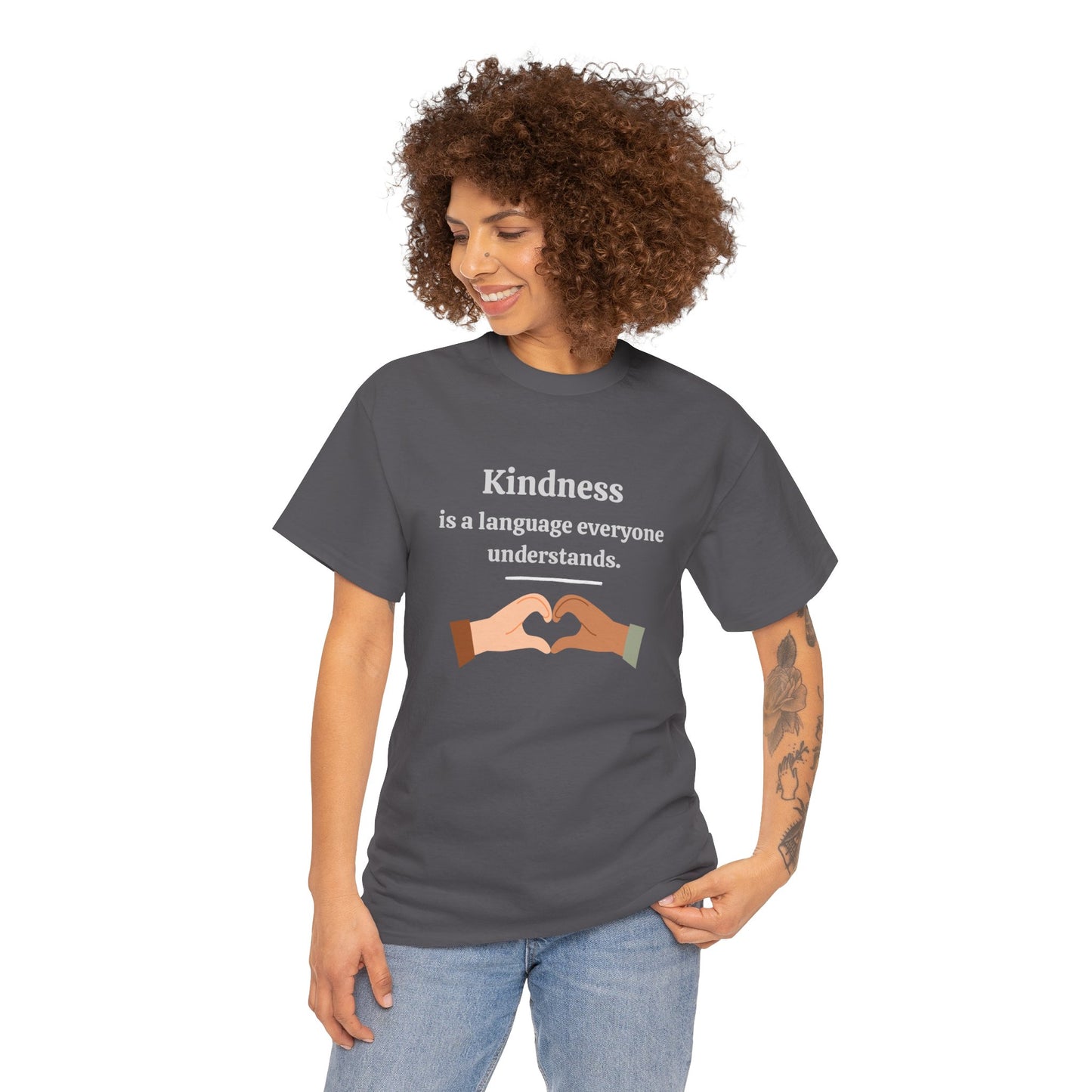 Kindness Is a Language Everyone Understands – Gildan 5000 Unisex Heavy Cotton T-Shirt