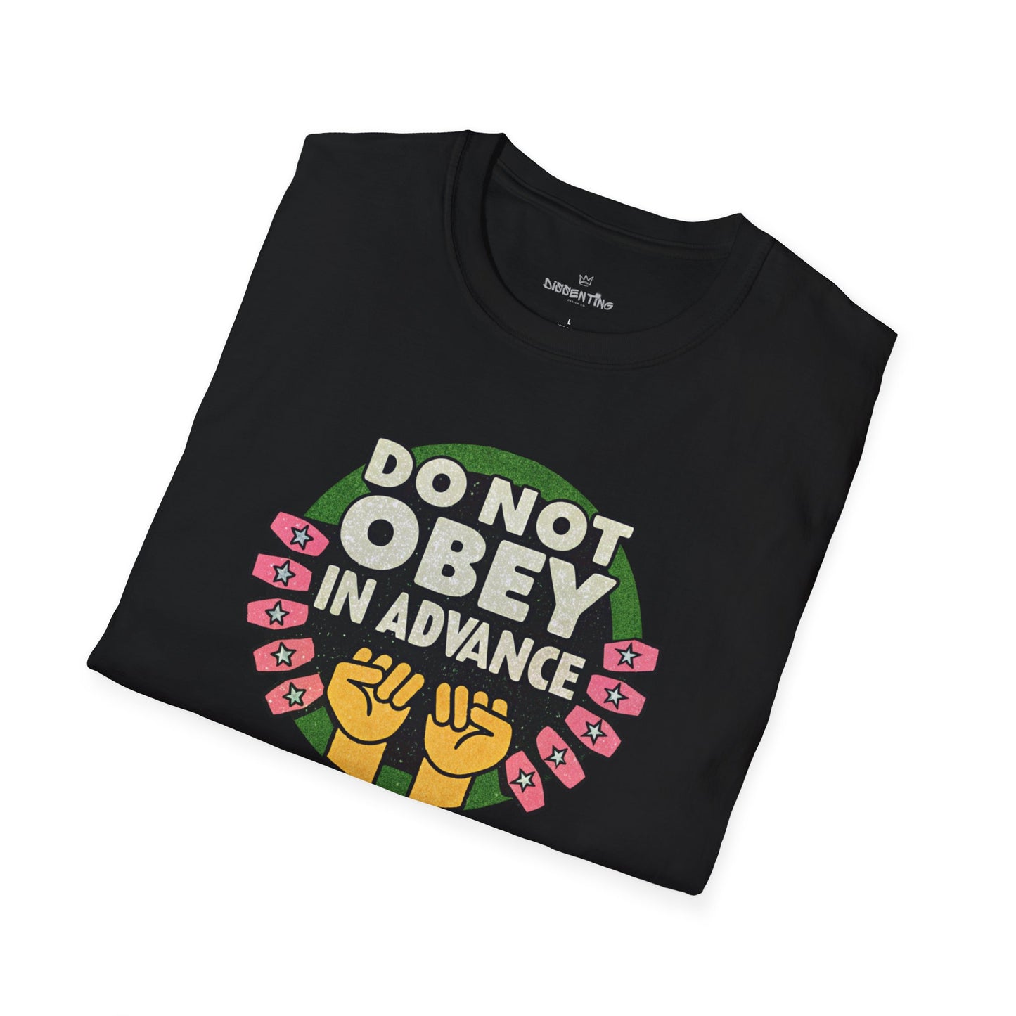 Do Not Obey in Advance – Unisex Softstyle T-Shirt