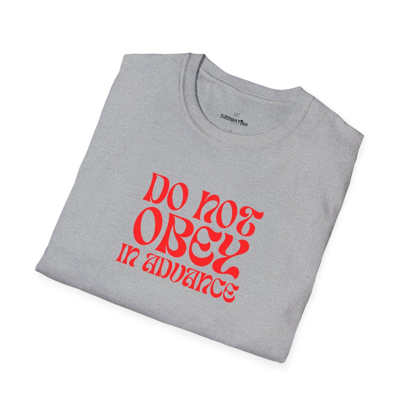 Do Not Obey in Advance – Gildan Unisex Softstyle T-Shirt