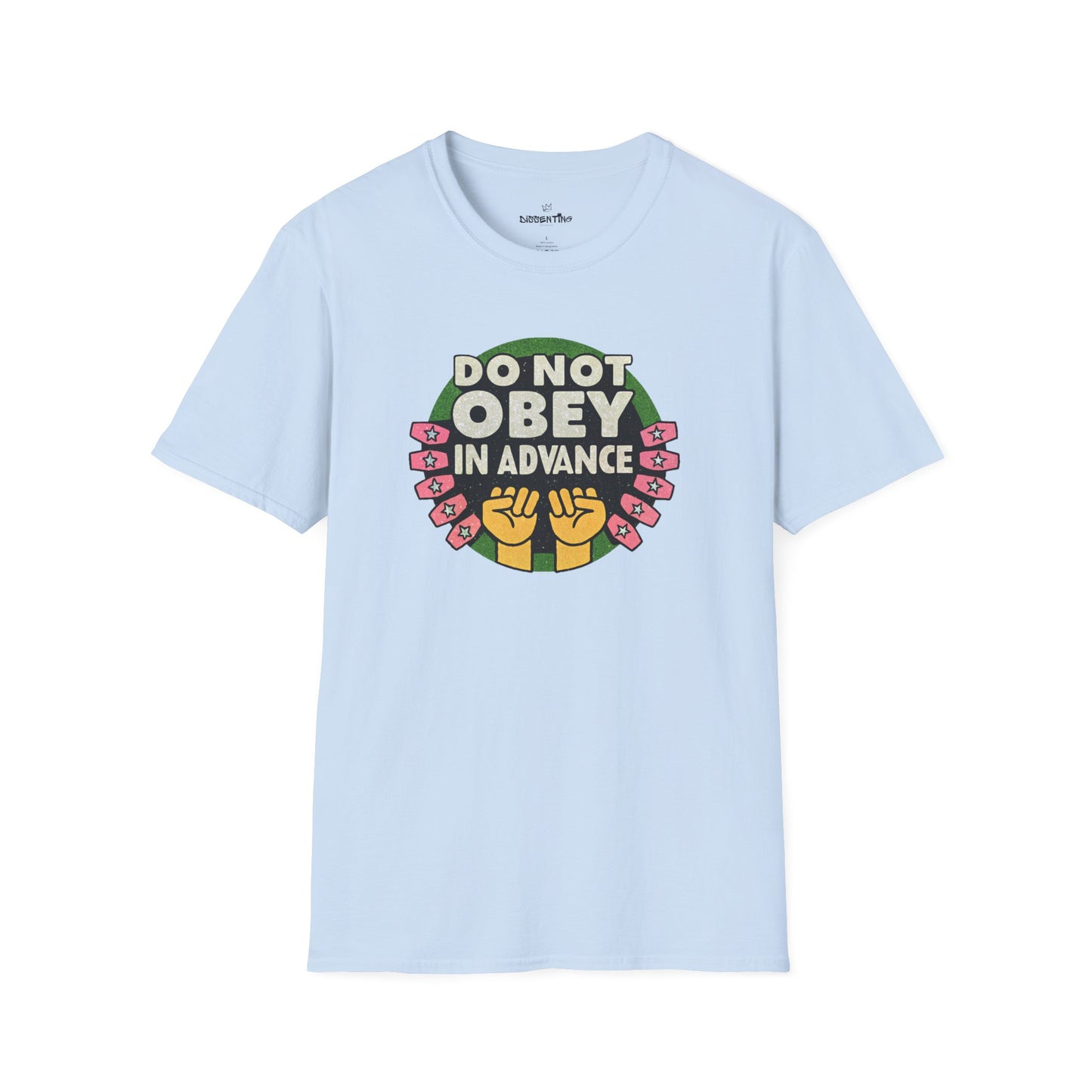 Do Not Obey in Advance – Unisex Softstyle T-Shirt