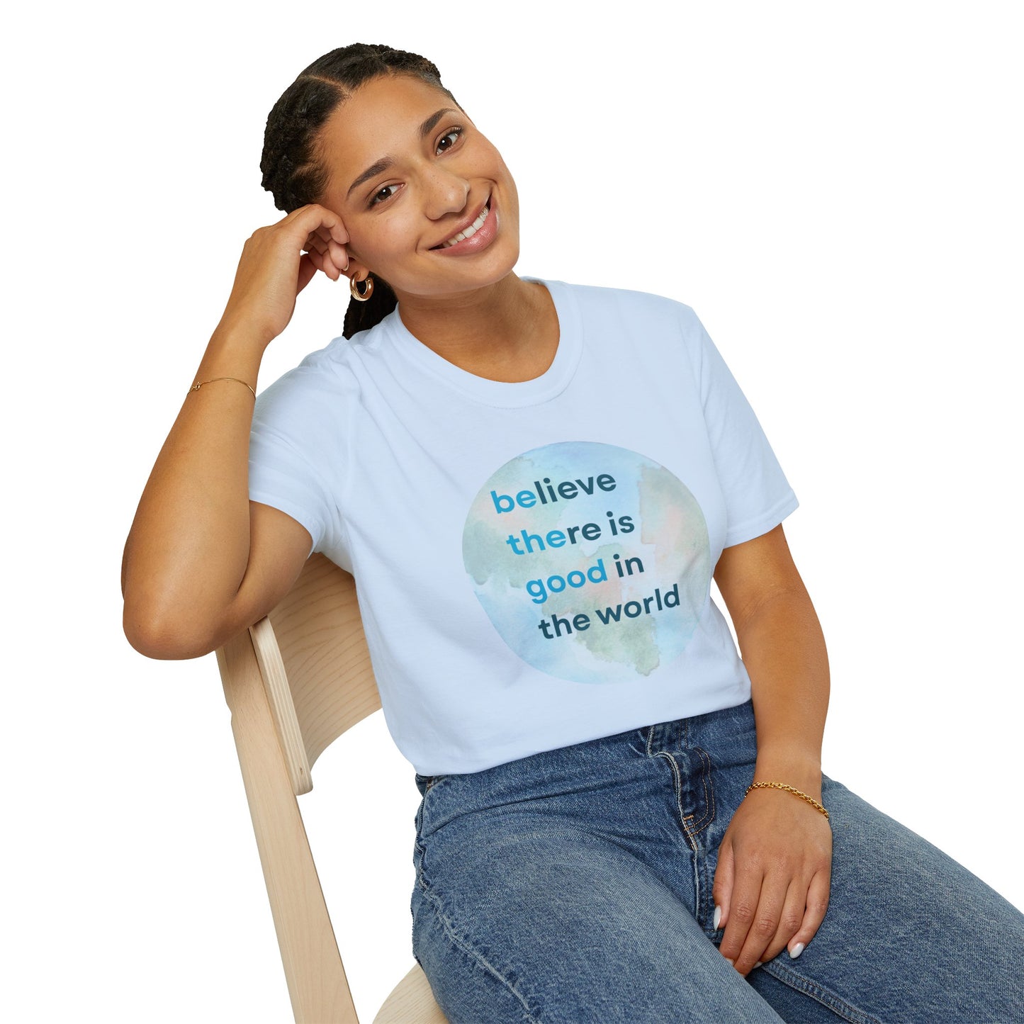 Believe There Is Good in the World – Unisex Softstyle Tee