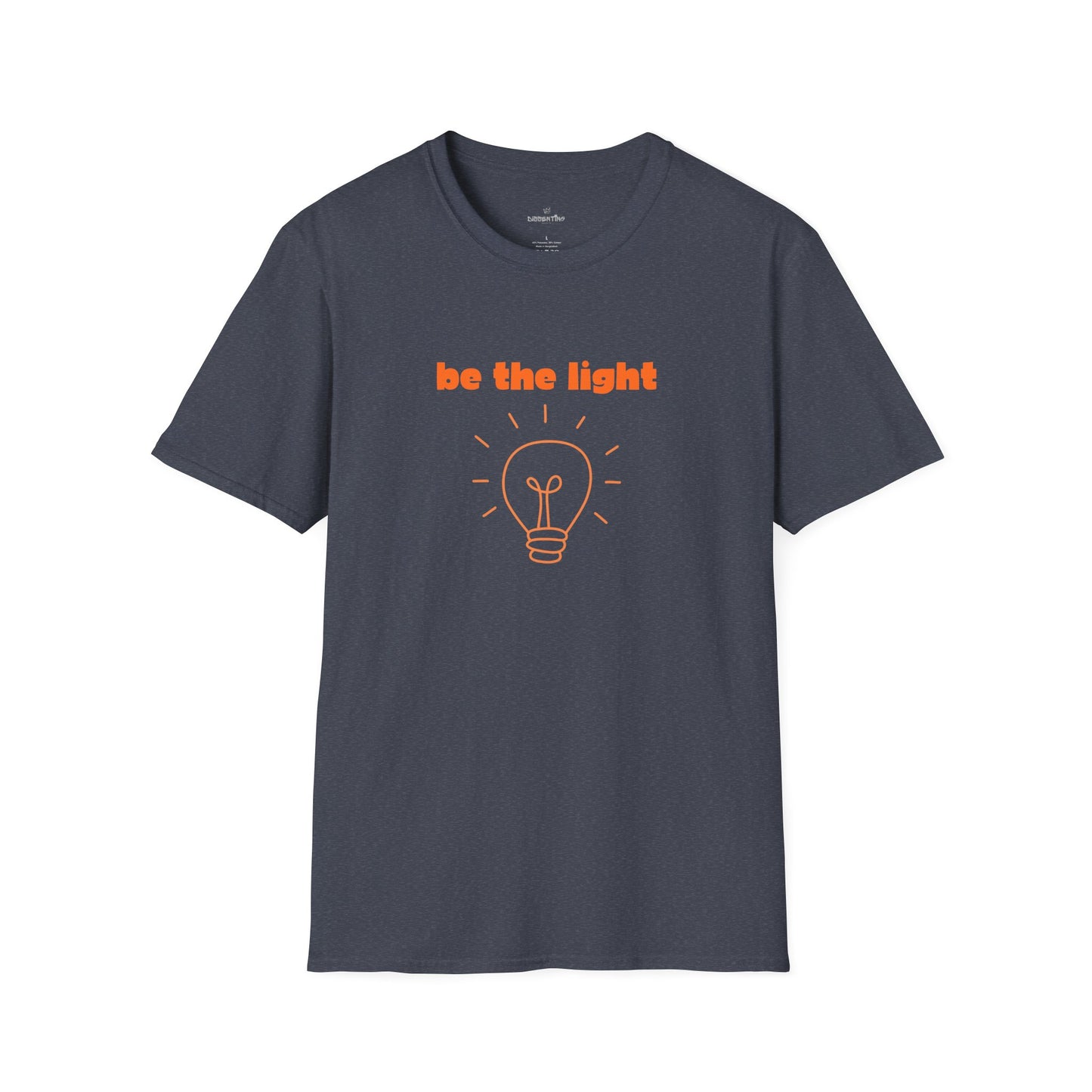 Be The Light - Unisex T-Shirt (Variant)