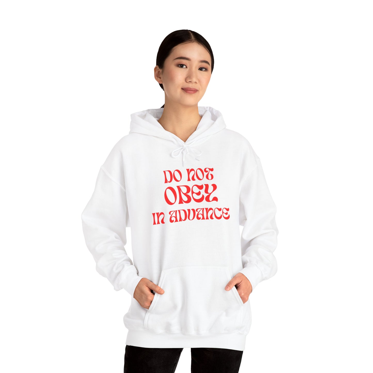 Do Not Obey in Advance - Unisex Hoodie