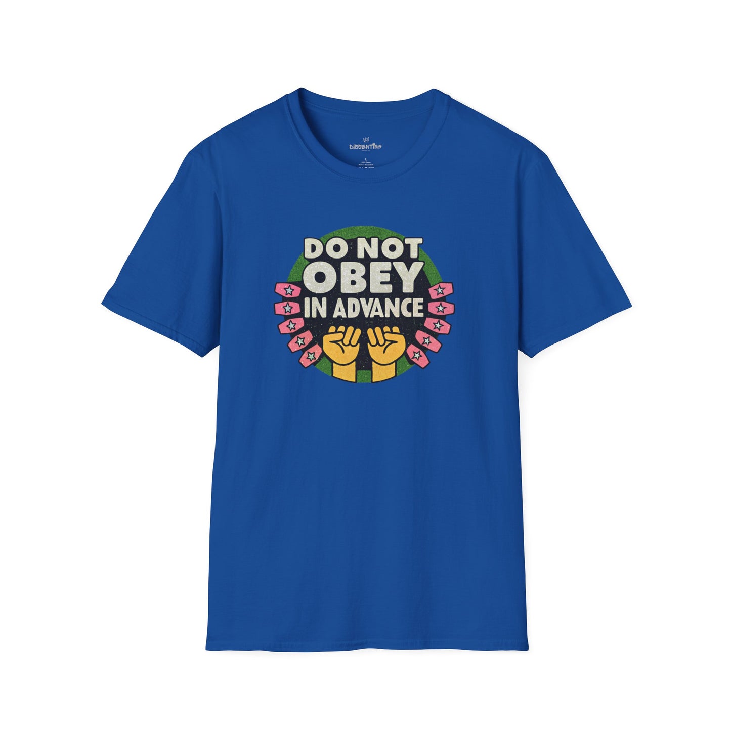 Do Not Obey in Advance – Unisex Softstyle T-Shirt
