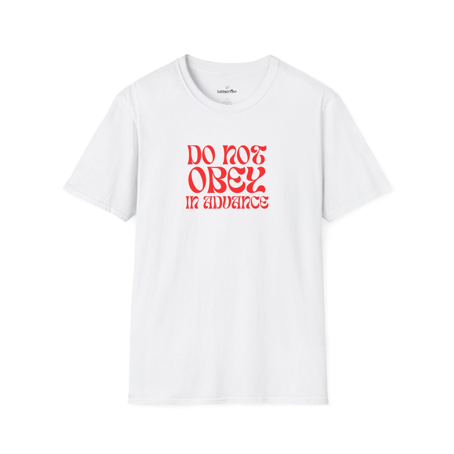 Do Not Obey in Advance – Gildan Unisex Softstyle T-Shirt