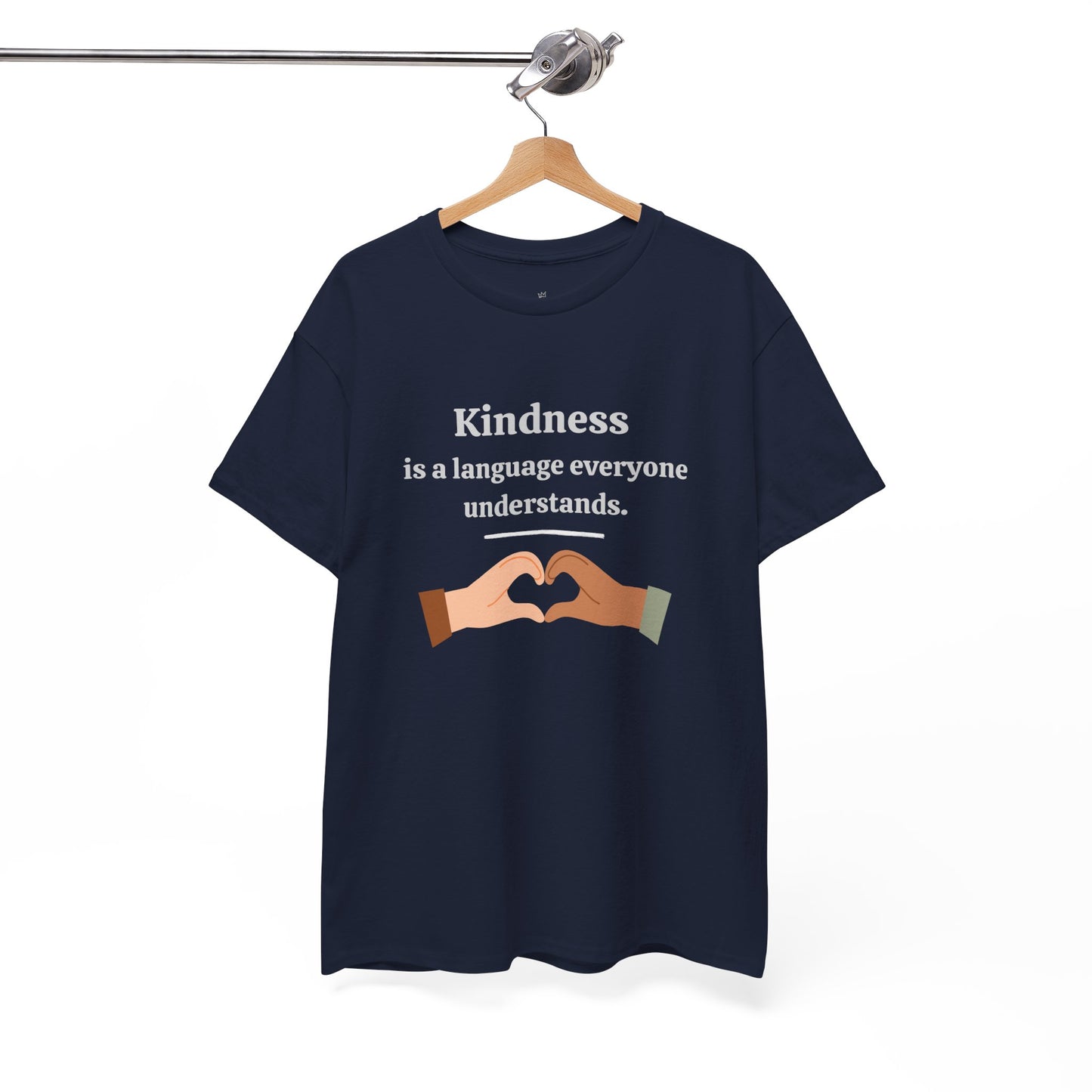 Kindness Is a Language Everyone Understands – Gildan 5000 Unisex Heavy Cotton T-Shirt