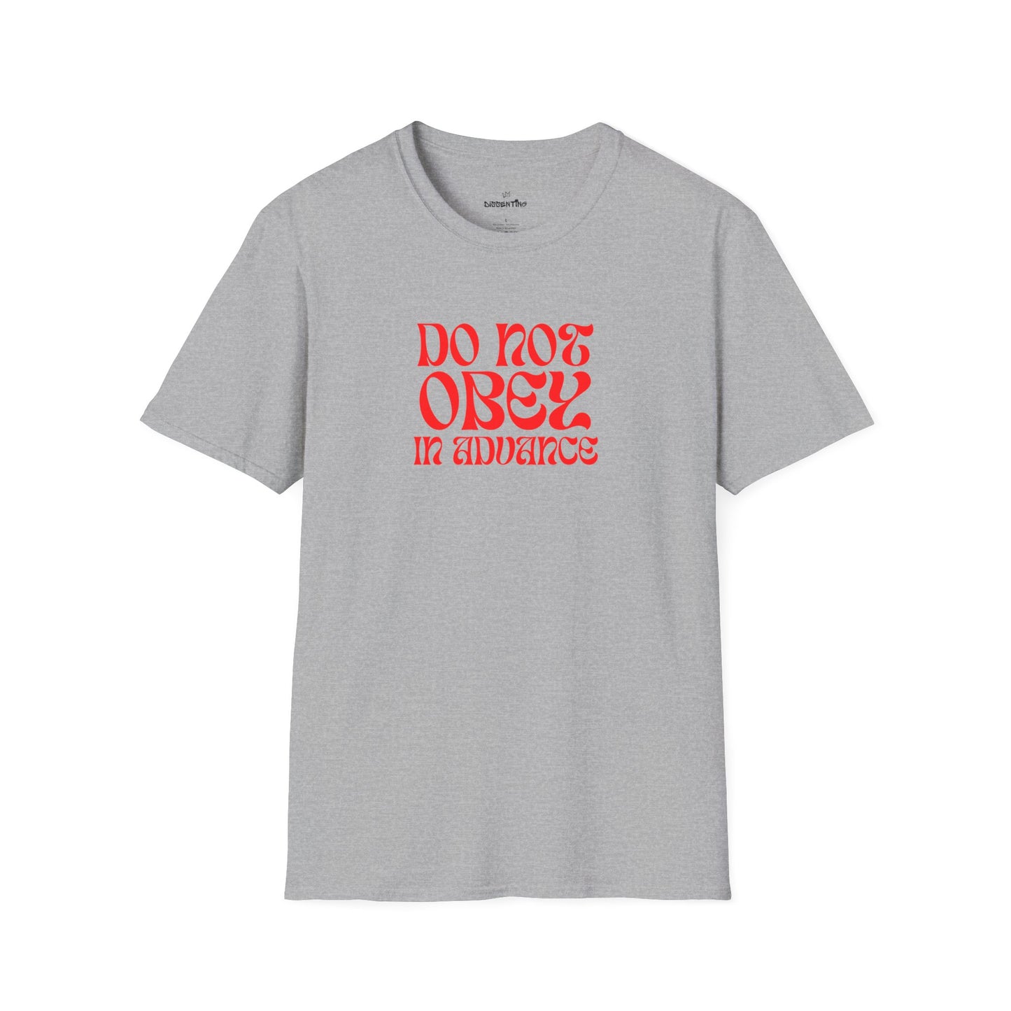 Do Not Obey in Advance – Gildan Unisex Softstyle T-Shirt