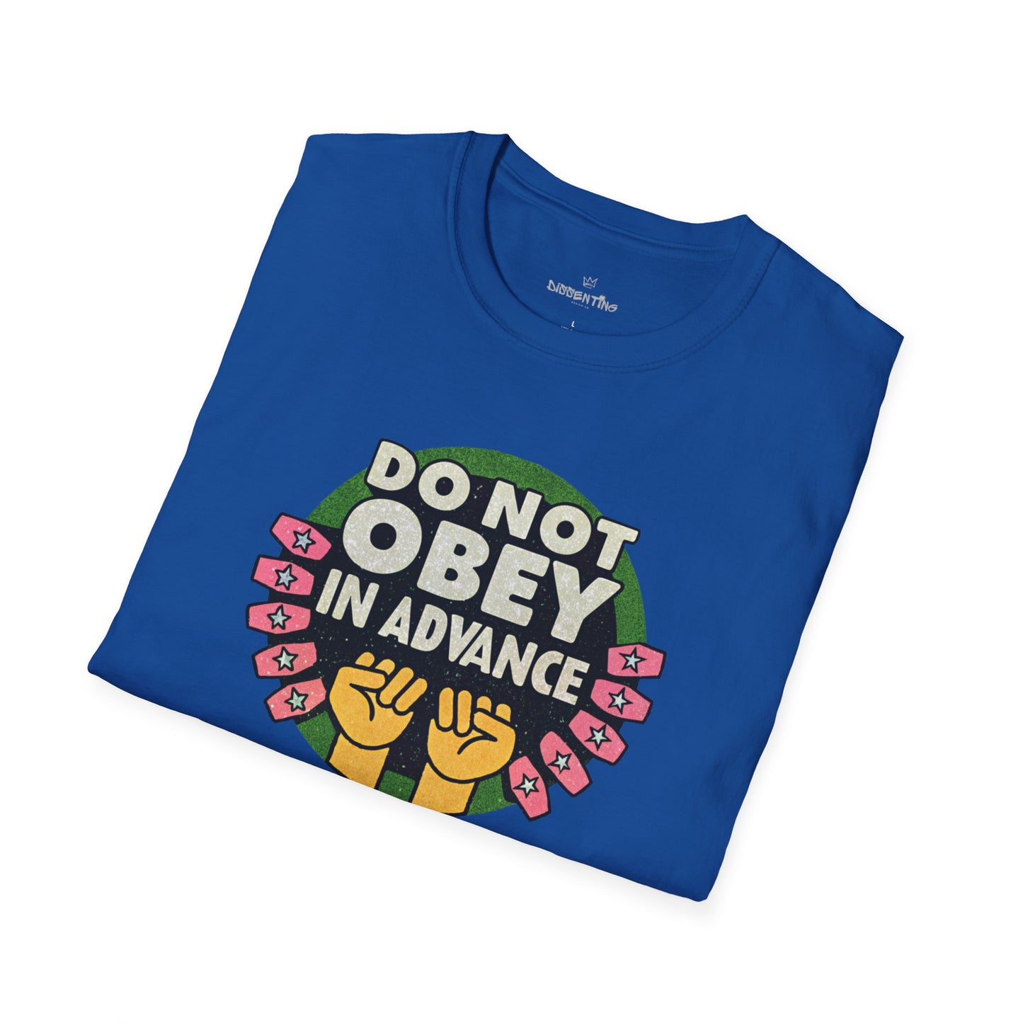 Do Not Obey in Advance – Unisex Softstyle T-Shirt