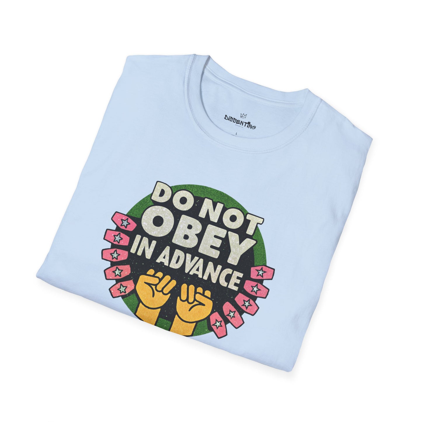 Do Not Obey in Advance – Unisex Softstyle T-Shirt