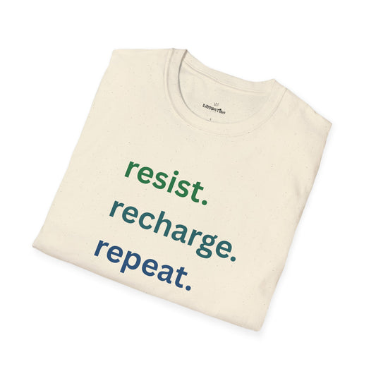 Resist. Recharge. Repeat. - Unisex T-Shirt