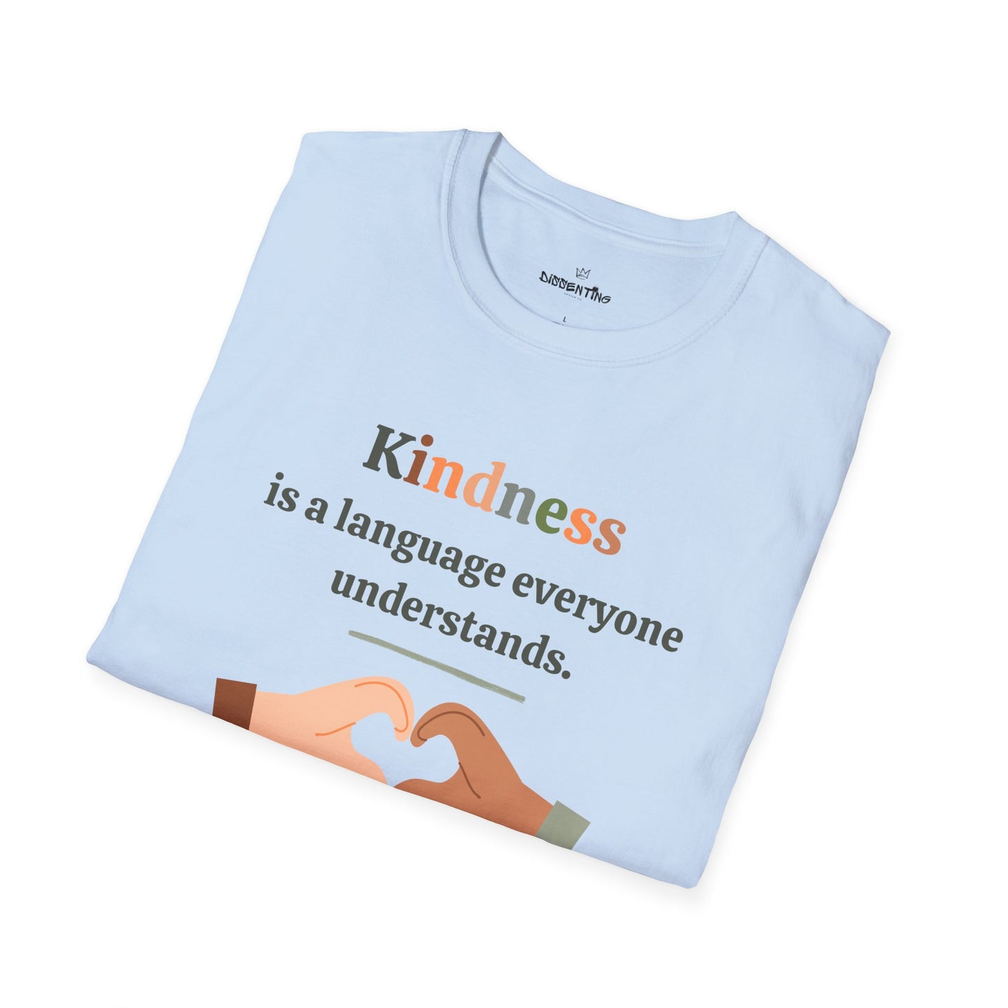 Kindness is a Language - Unisex T-Shirt