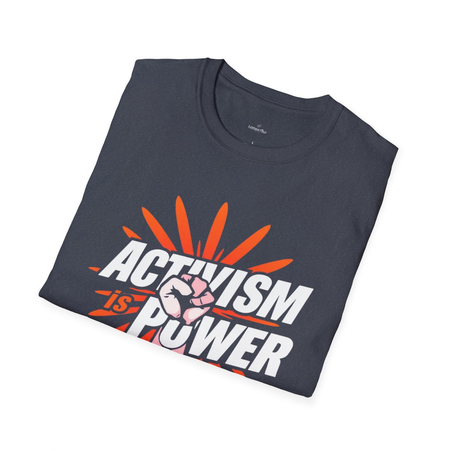 Activism Is Power - Unisex T-Shirt
