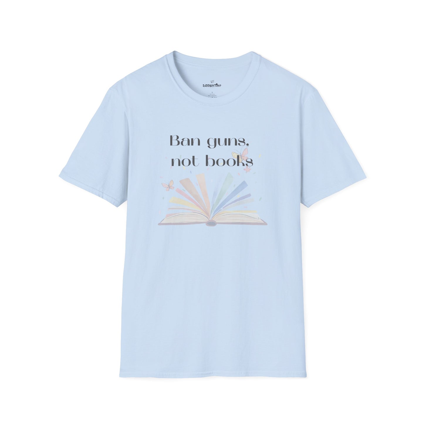Ban Guns, Not Books – Unisex T-Shirt (Rainbow Book & Butterflies)