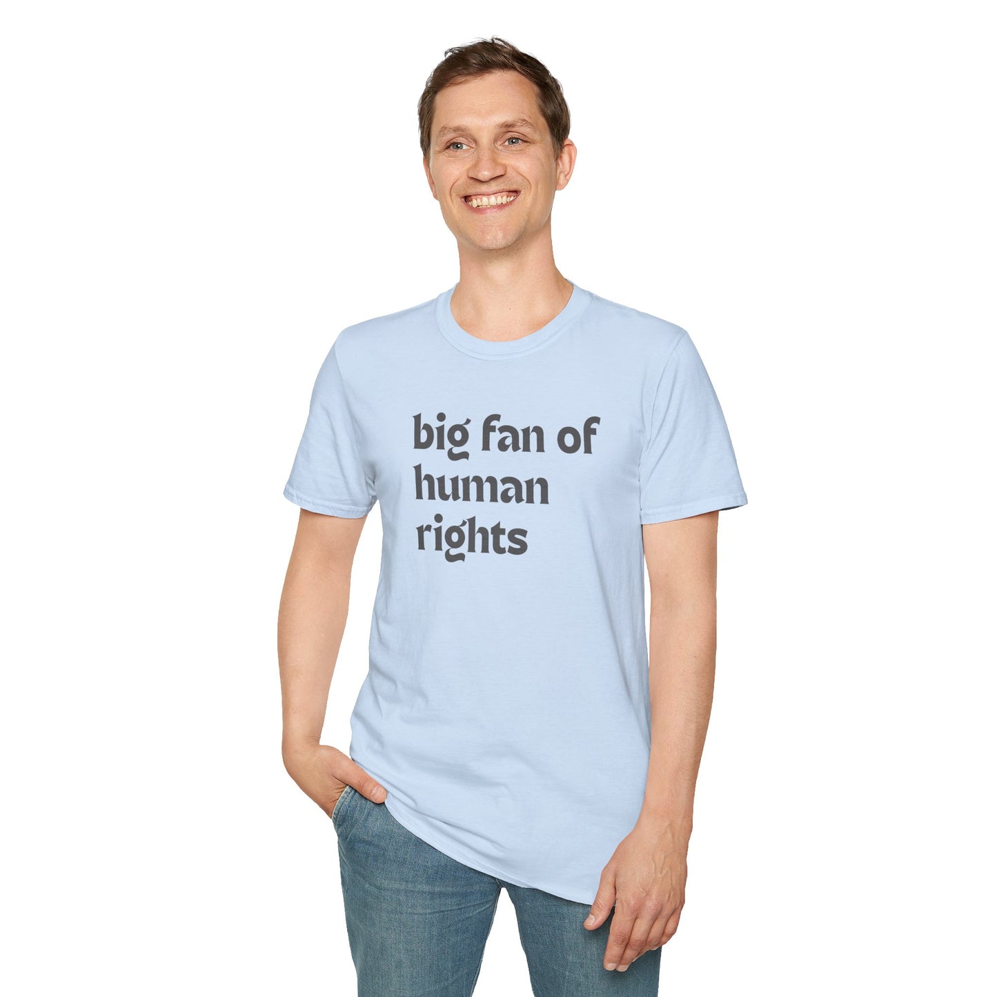 Unisex “Big Fan of Human Rights” Tee
