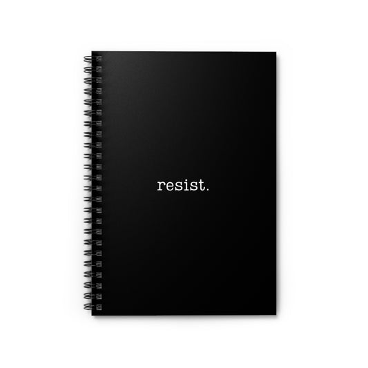 Resist - Ruled Spiral Notebook