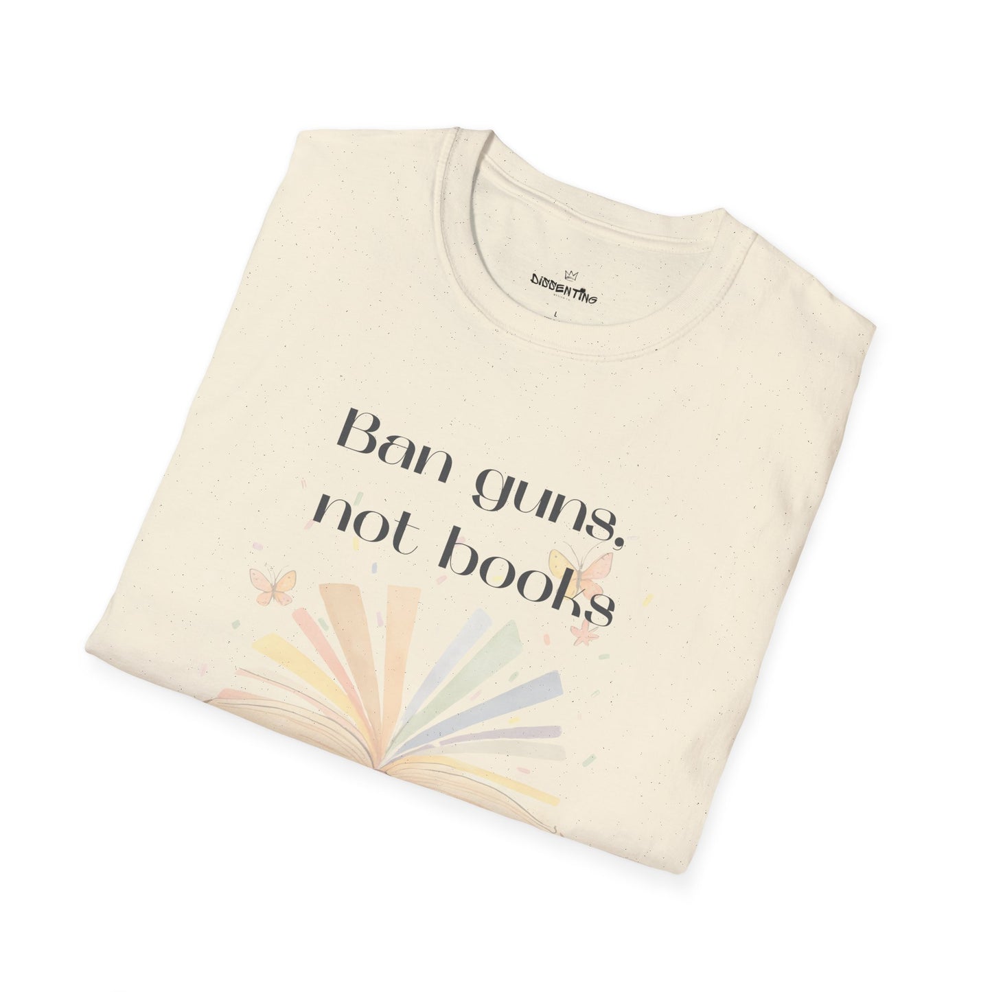 Ban Guns, Not Books – Unisex T-Shirt (Rainbow Book & Butterflies)