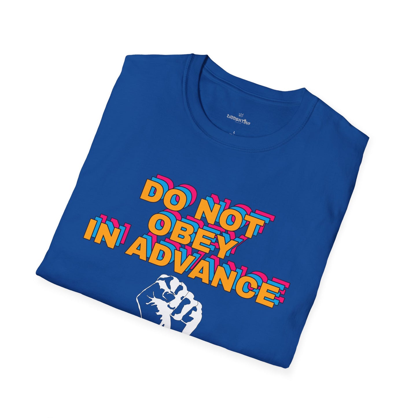 Do Not Obey in Advance - Unisex T-Shirt