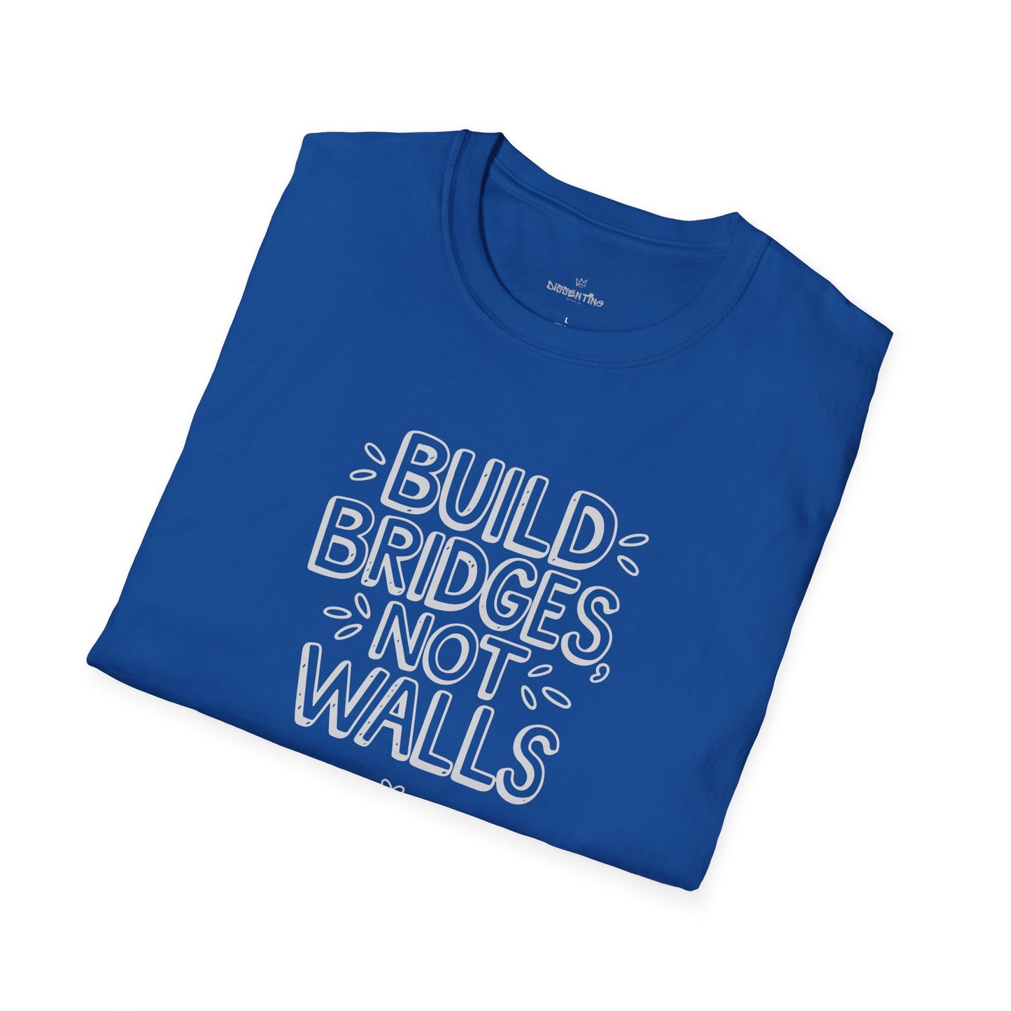 Build Bridges, Not Walls – Unisex Softstyle Tee