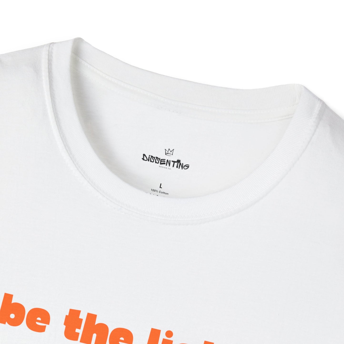 Be The Light - Unisex T-Shirt (Variant)