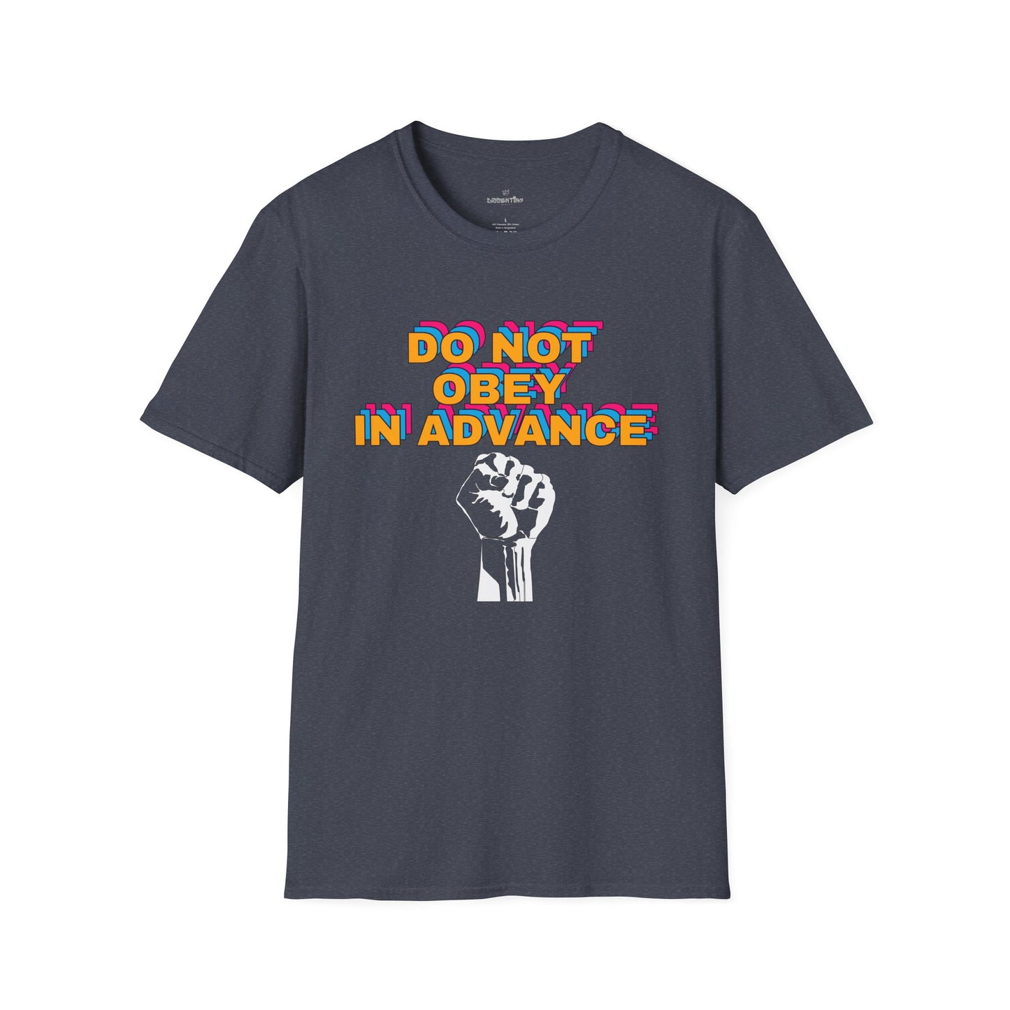 Do Not Obey in Advance - Unisex T-Shirt