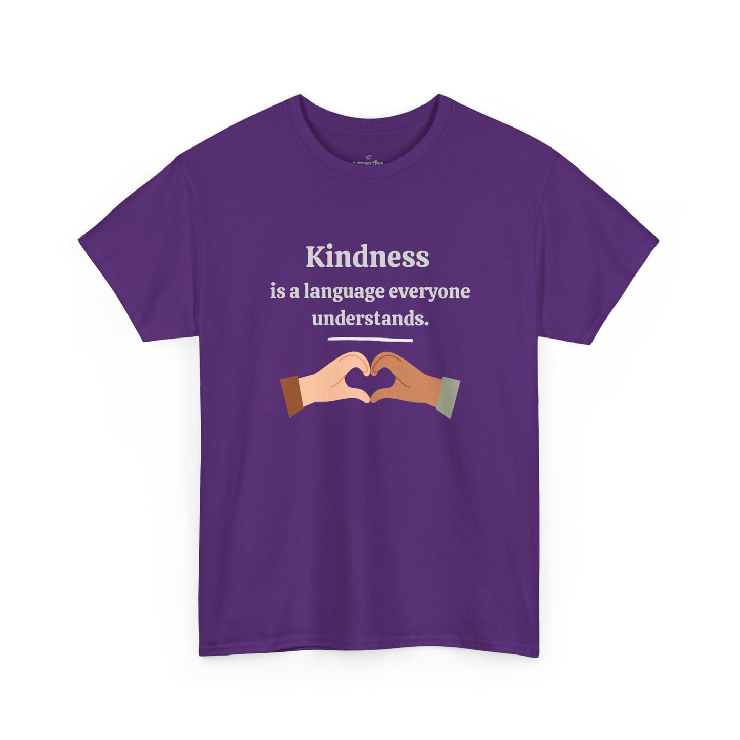 Kindness Is a Language Everyone Understands – Gildan 5000 Unisex Heavy Cotton T-Shirt