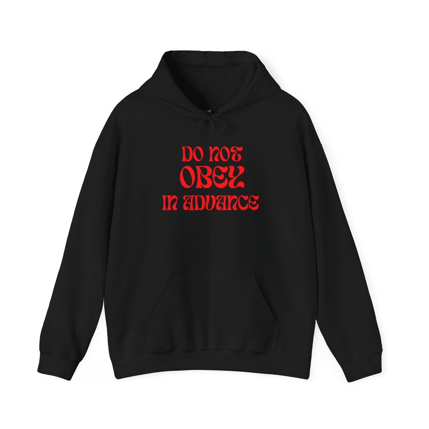 Do Not Obey in Advance - Unisex Hoodie
