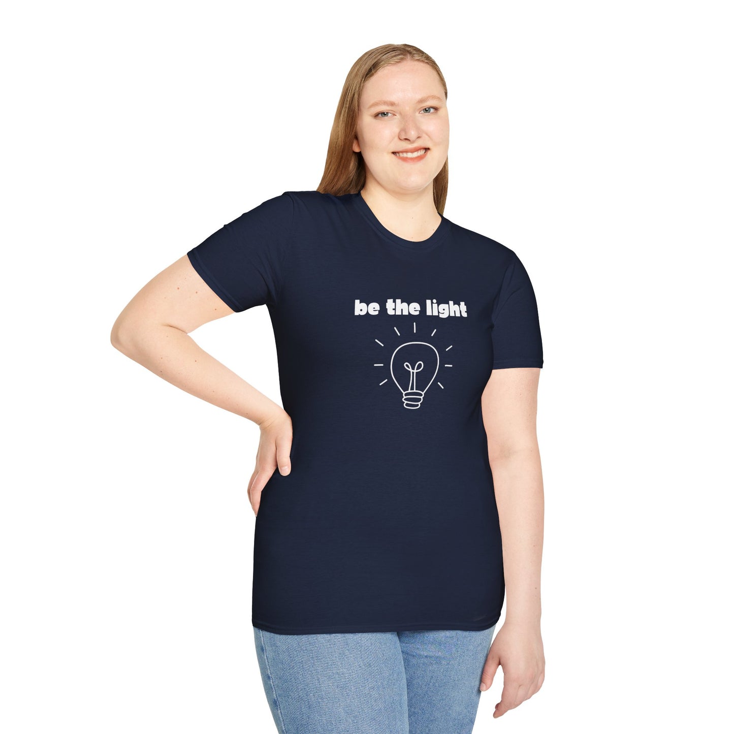 Be The Light - Unisex T-Shirt