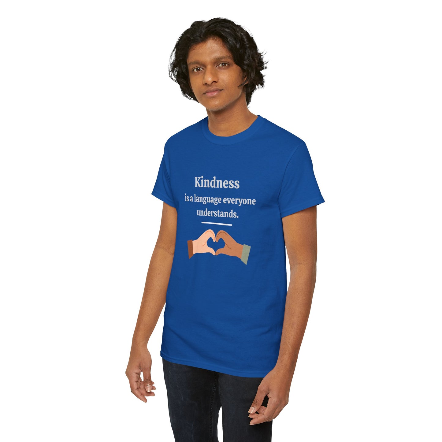 Kindness Is a Language Everyone Understands – Gildan 5000 Unisex Heavy Cotton T-Shirt