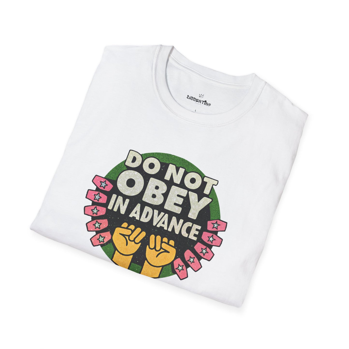 Do Not Obey in Advance – Unisex Softstyle T-Shirt