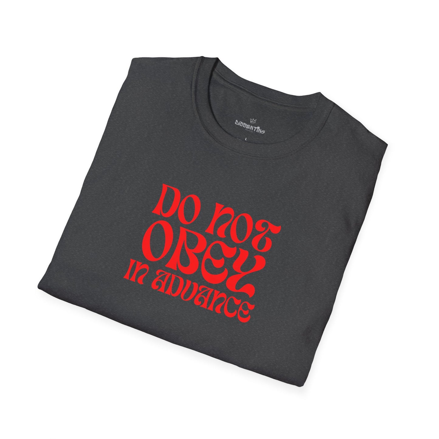 Do Not Obey in Advance – Gildan Unisex Softstyle T-Shirt