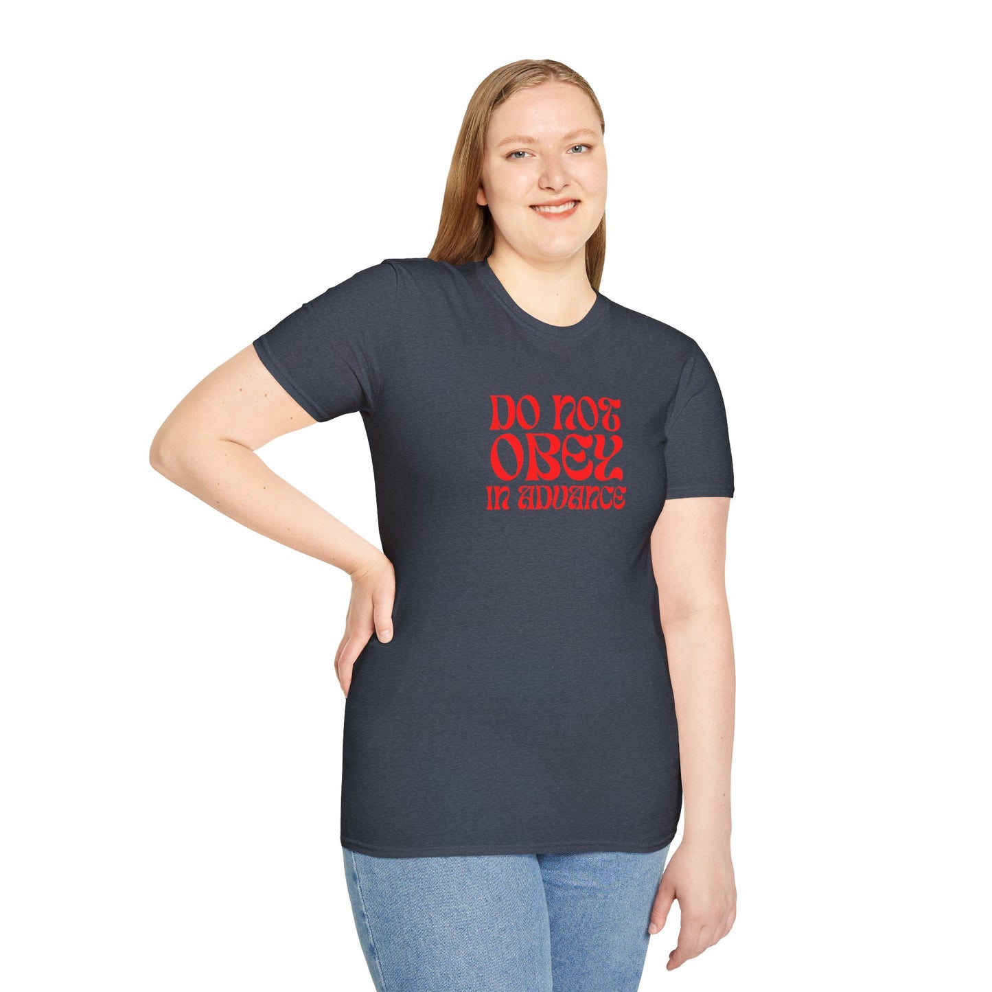 Do Not Obey in Advance – Gildan Unisex Softstyle T-Shirt