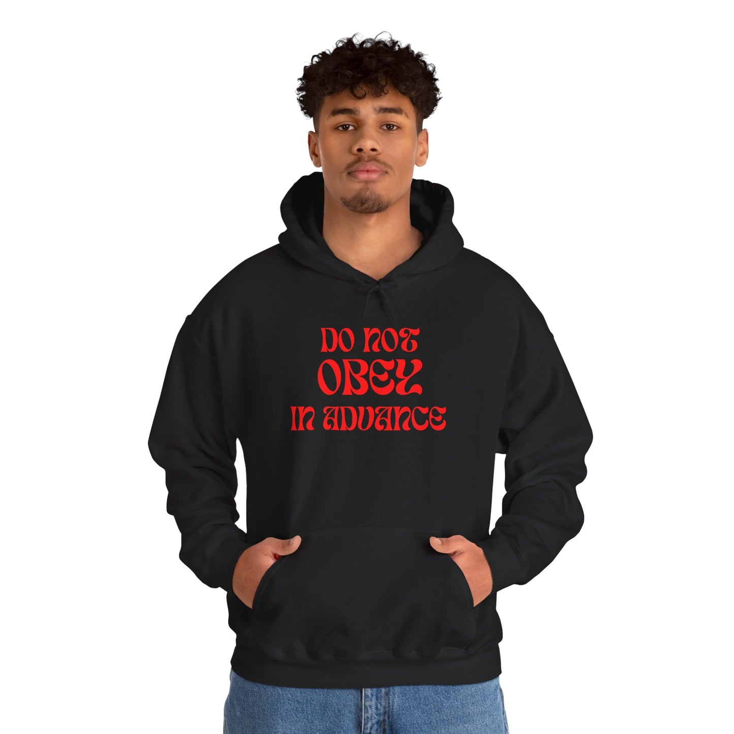 Do Not Obey in Advance - Unisex Hoodie