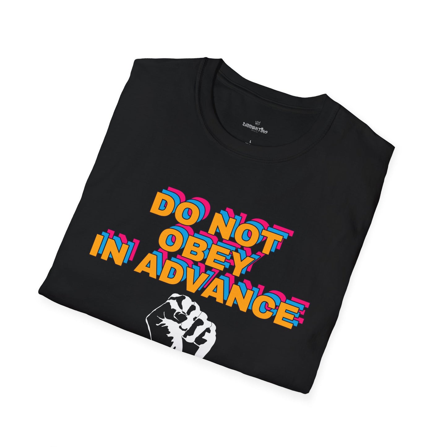 Do Not Obey in Advance - Unisex T-Shirt
