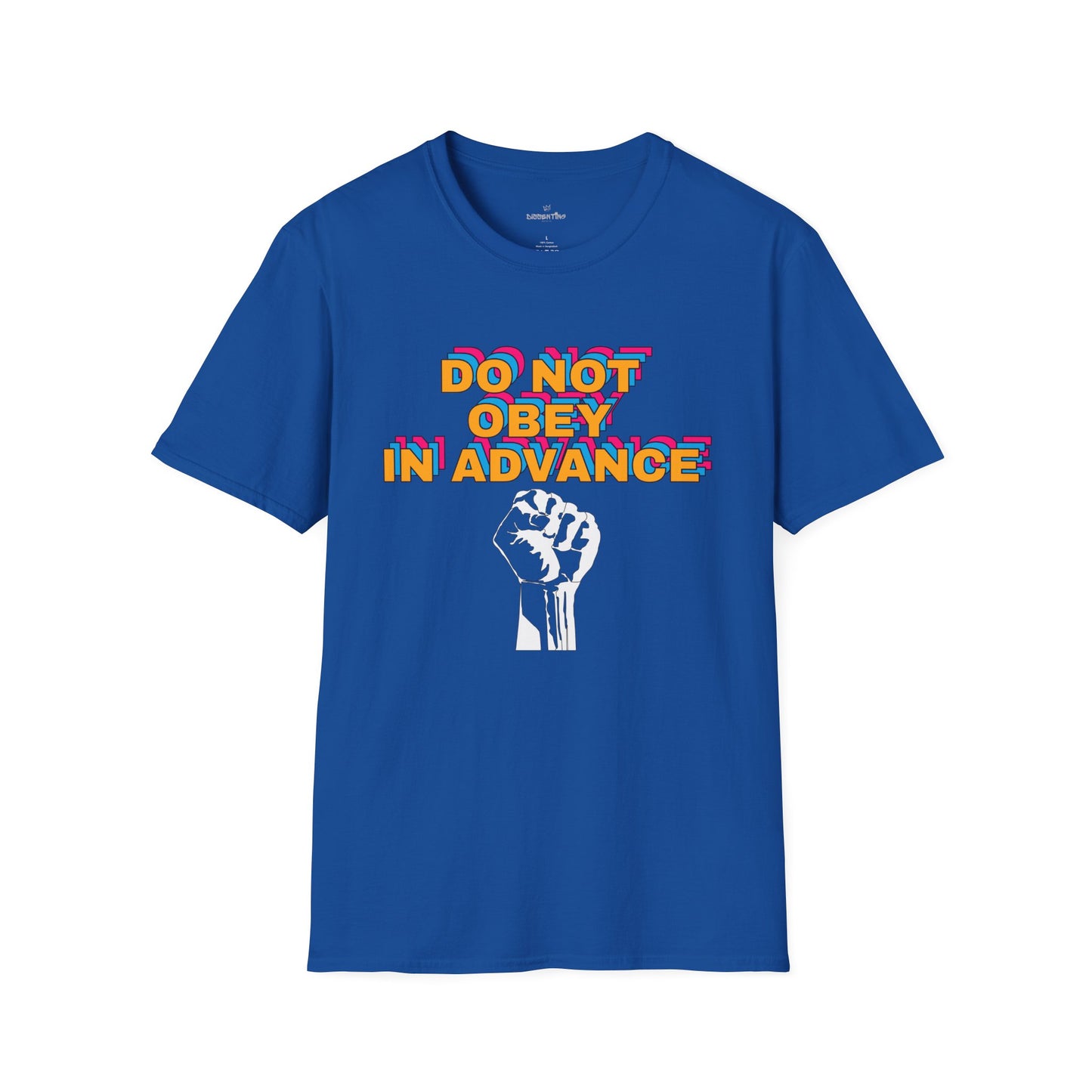 Do Not Obey in Advance - Unisex T-Shirt
