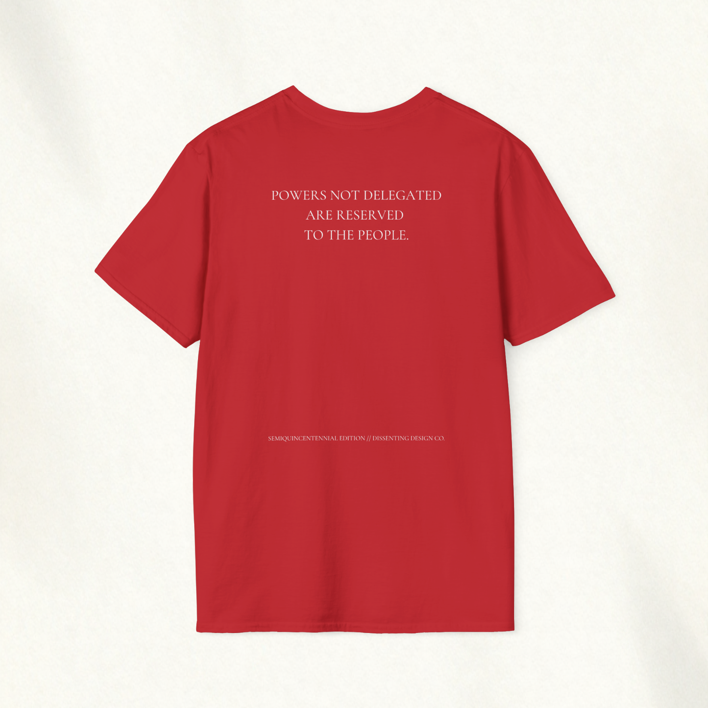 THE TENTH AMENDMENT TEE (SEMIQUINCENTENNIAL ED.) — Amendment Series Tee