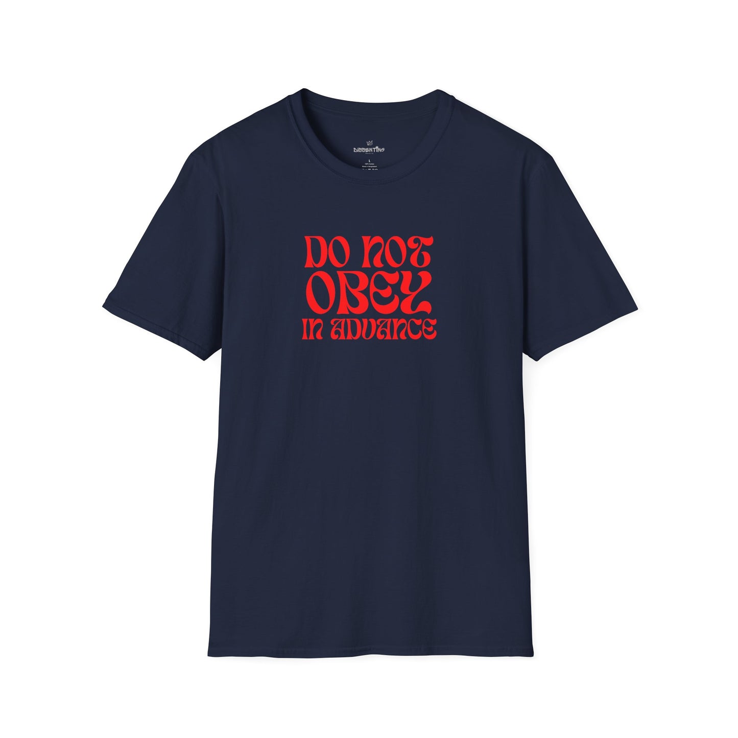 Do Not Obey in Advance – Gildan Unisex Softstyle T-Shirt