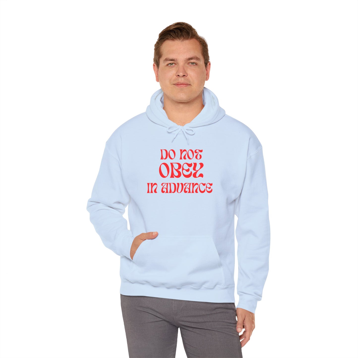 Do Not Obey in Advance - Unisex Hoodie