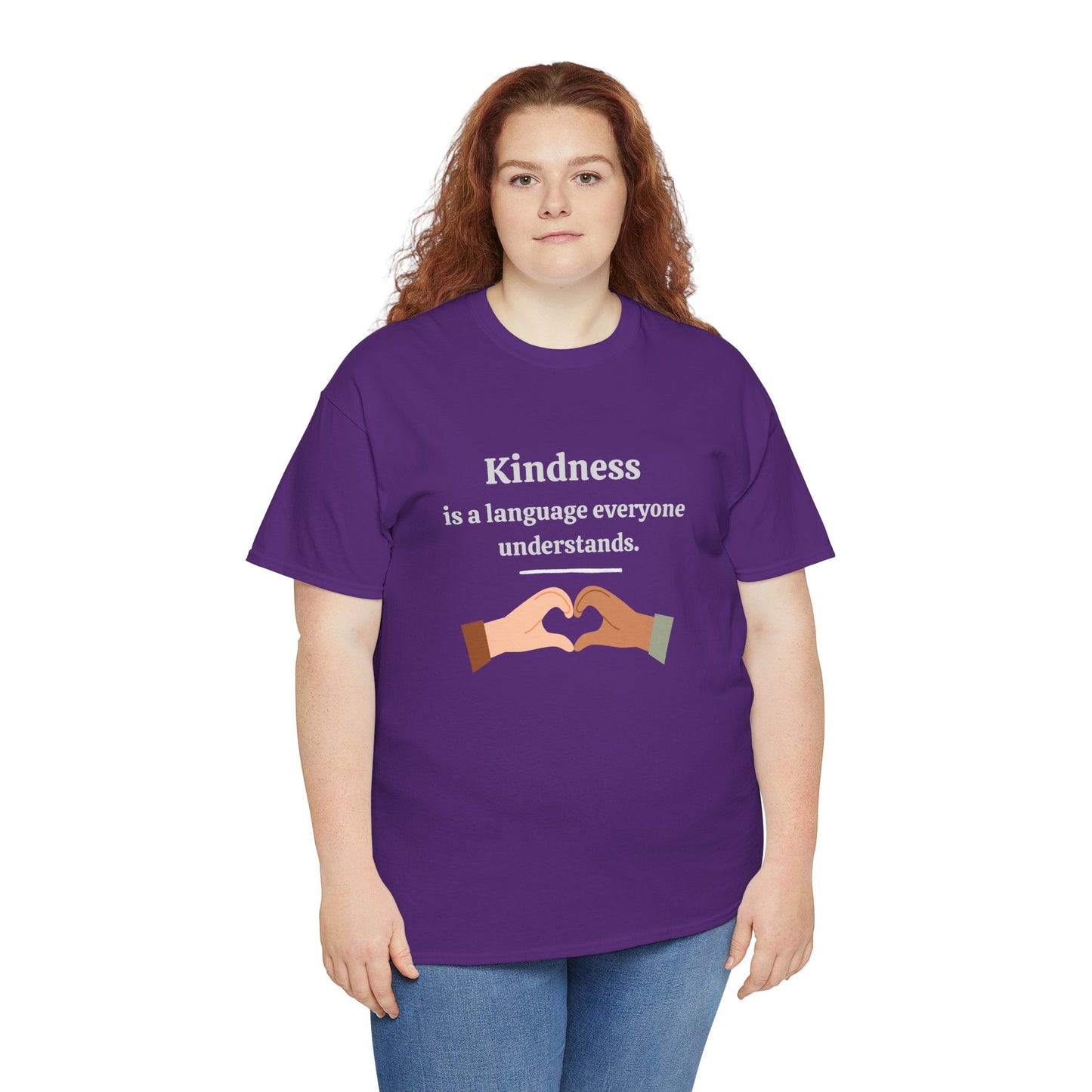 Kindness Is a Language Everyone Understands – Gildan 5000 Unisex Heavy Cotton T-Shirt