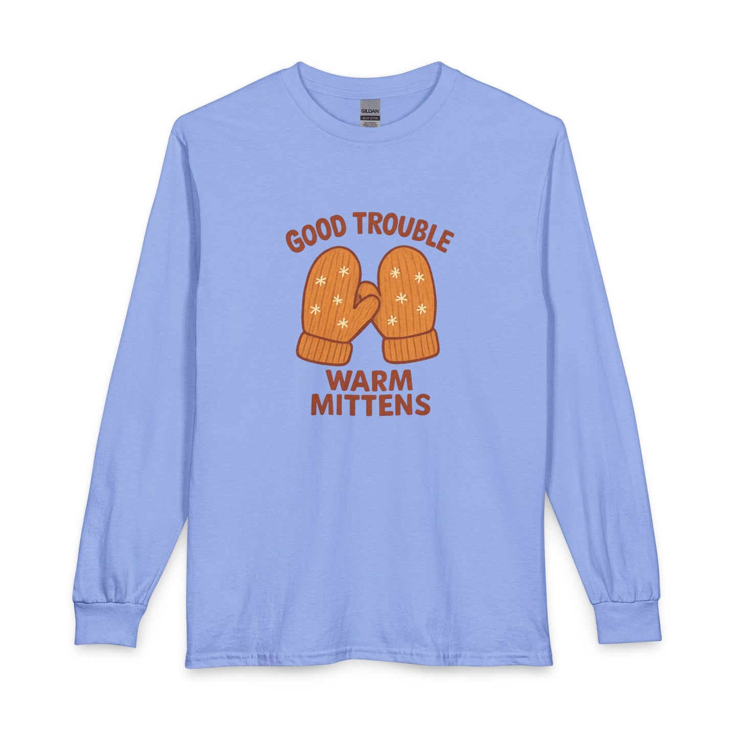 Good Trouble Warm Mittens – Cozy Winter Long Sleeve