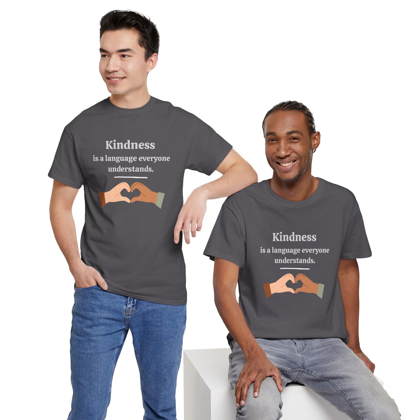 Kindness Is a Language Everyone Understands – Gildan 5000 Unisex Heavy Cotton T-Shirt