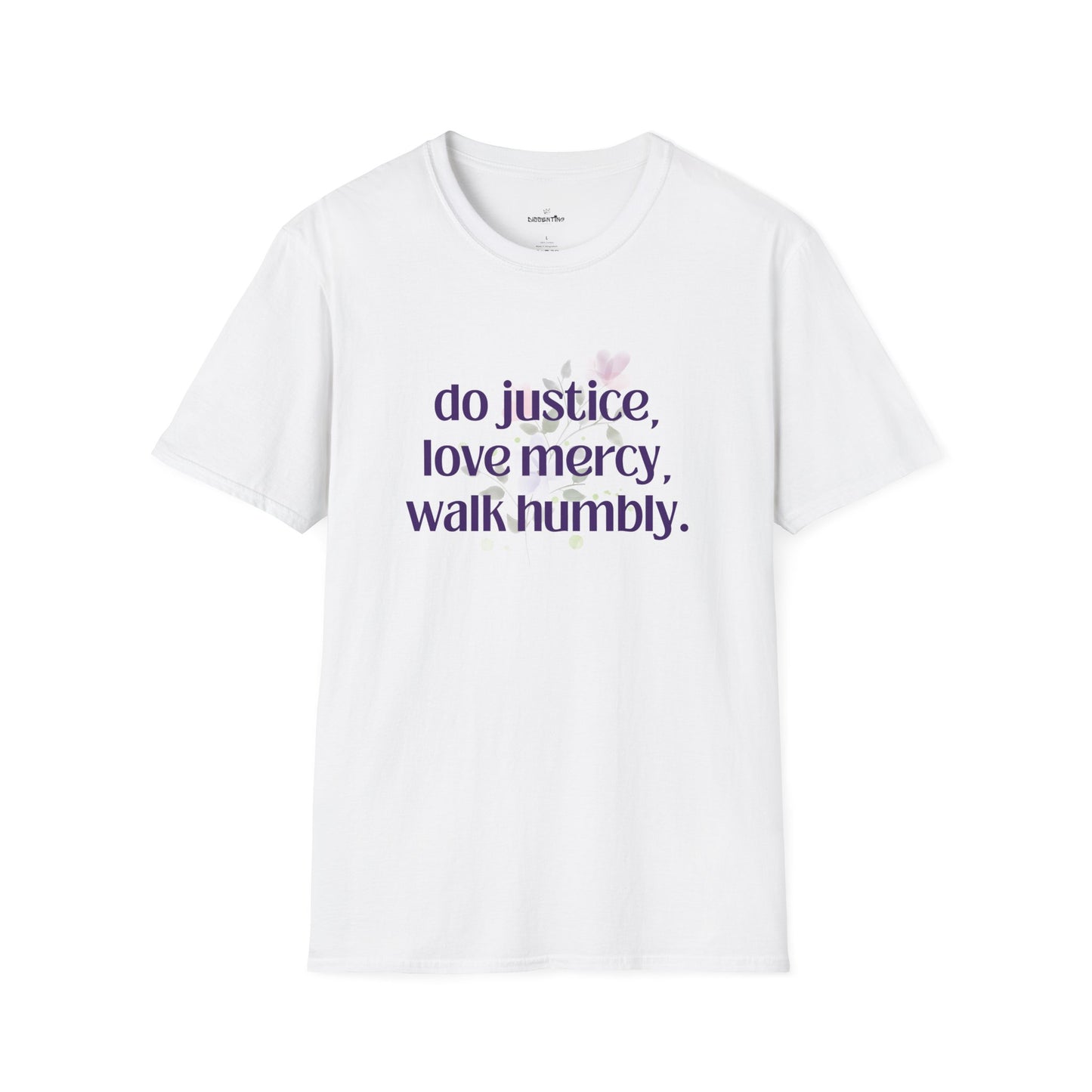 Do Justice - Love Mercy - Walk Humbly - Unisex T-Shirt