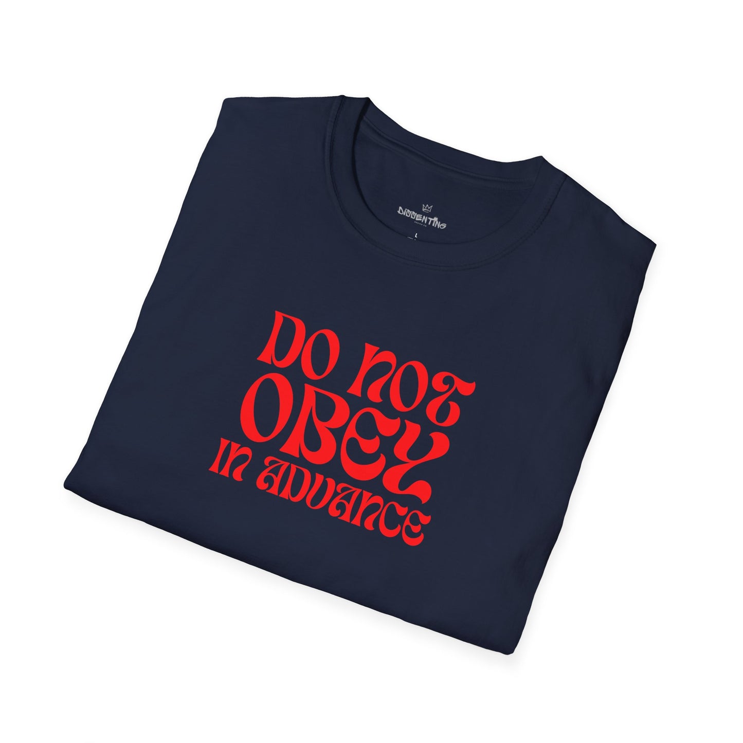 Do Not Obey in Advance – Gildan Unisex Softstyle T-Shirt