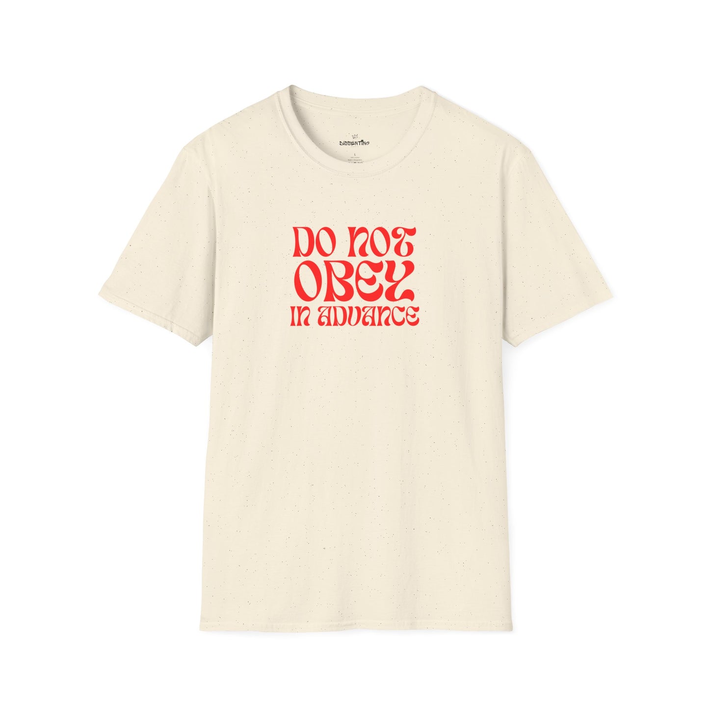 Do Not Obey in Advance – Gildan Unisex Softstyle T-Shirt